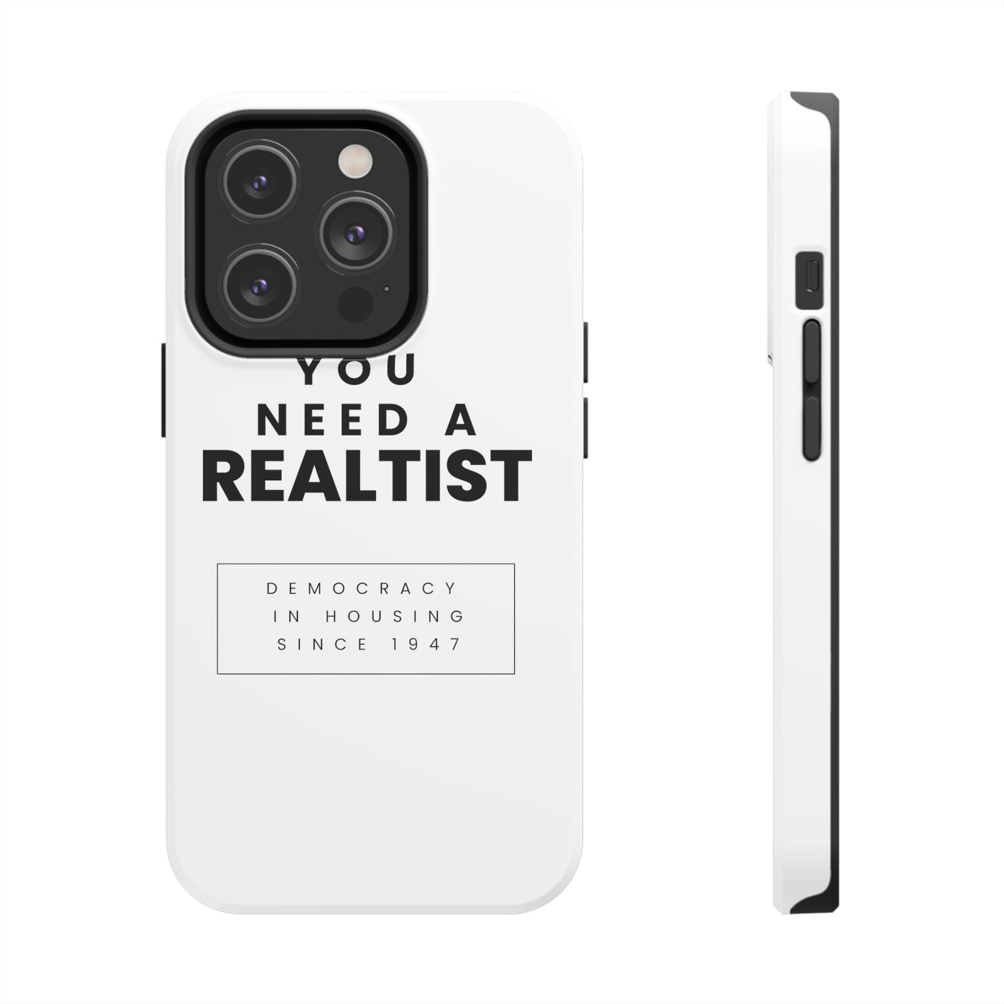 You Need A Realtist - Tough Phone Cases