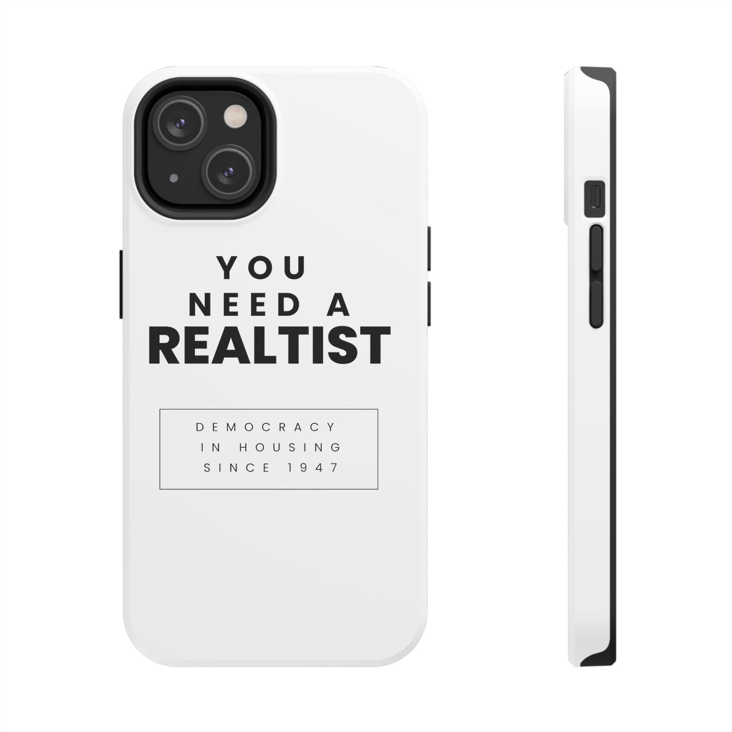 You Need A Realtist - Tough Phone Cases