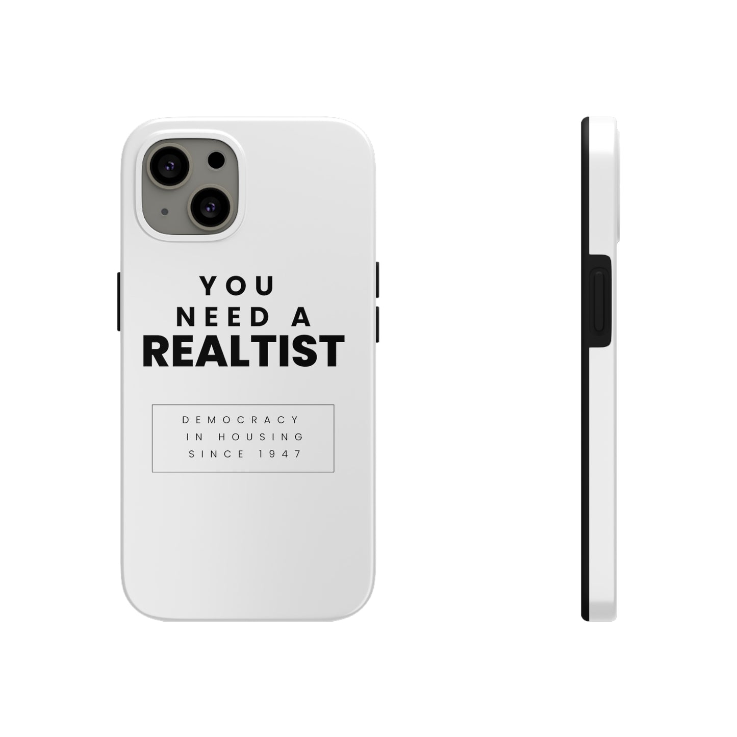 You Need A Realtist - Tough Phone Cases