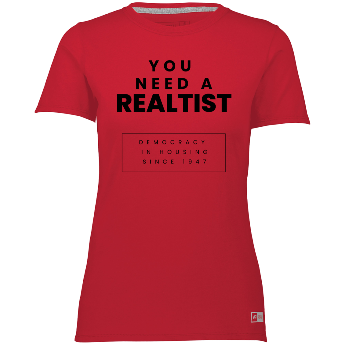 You Need A Realtist - Ladies Russell Atheletics Dri-Power Tee