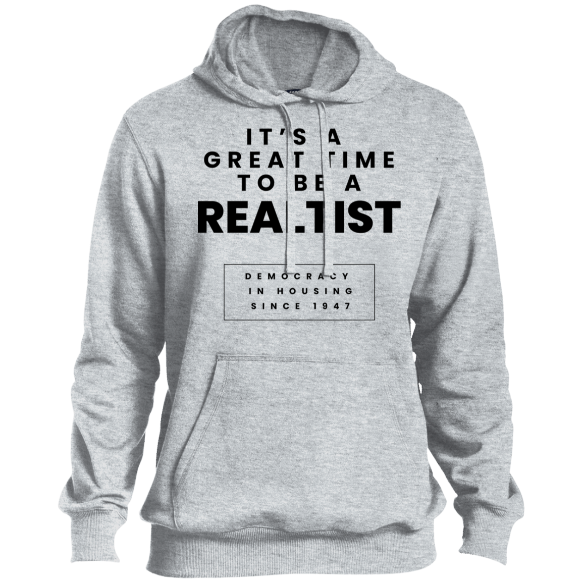 It's A Great Time To Be A Realtist Hoodie