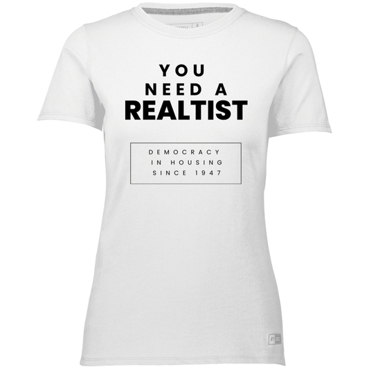 You Need A Realtist - Ladies Russell Atheletics Dri-Power Tee