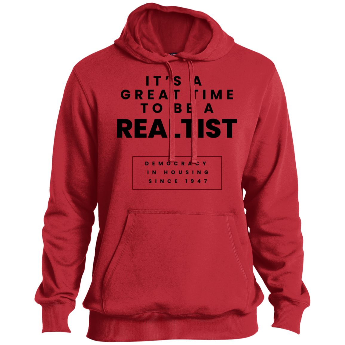 It's A Great Time To Be A Realtist Hoodie